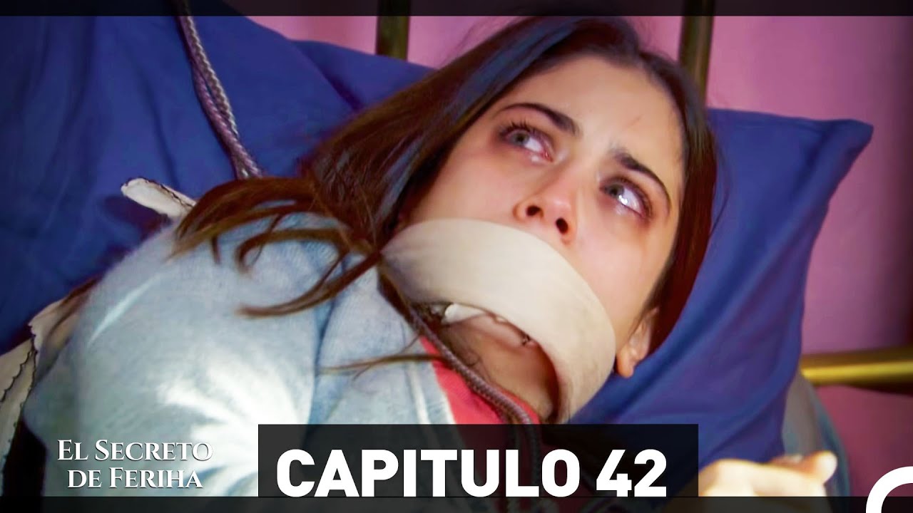El Secreto De Feriha Capitulo 42