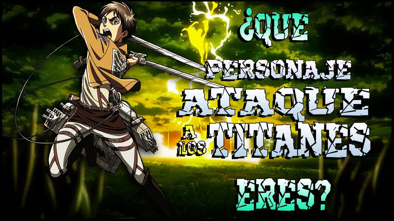 Que Personaje De Attack On Titan Eres