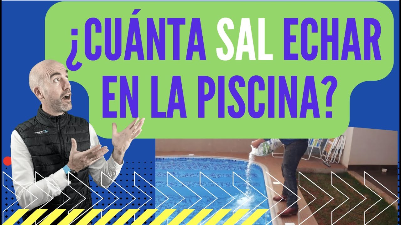 Cuanta sal necesita una piscina
