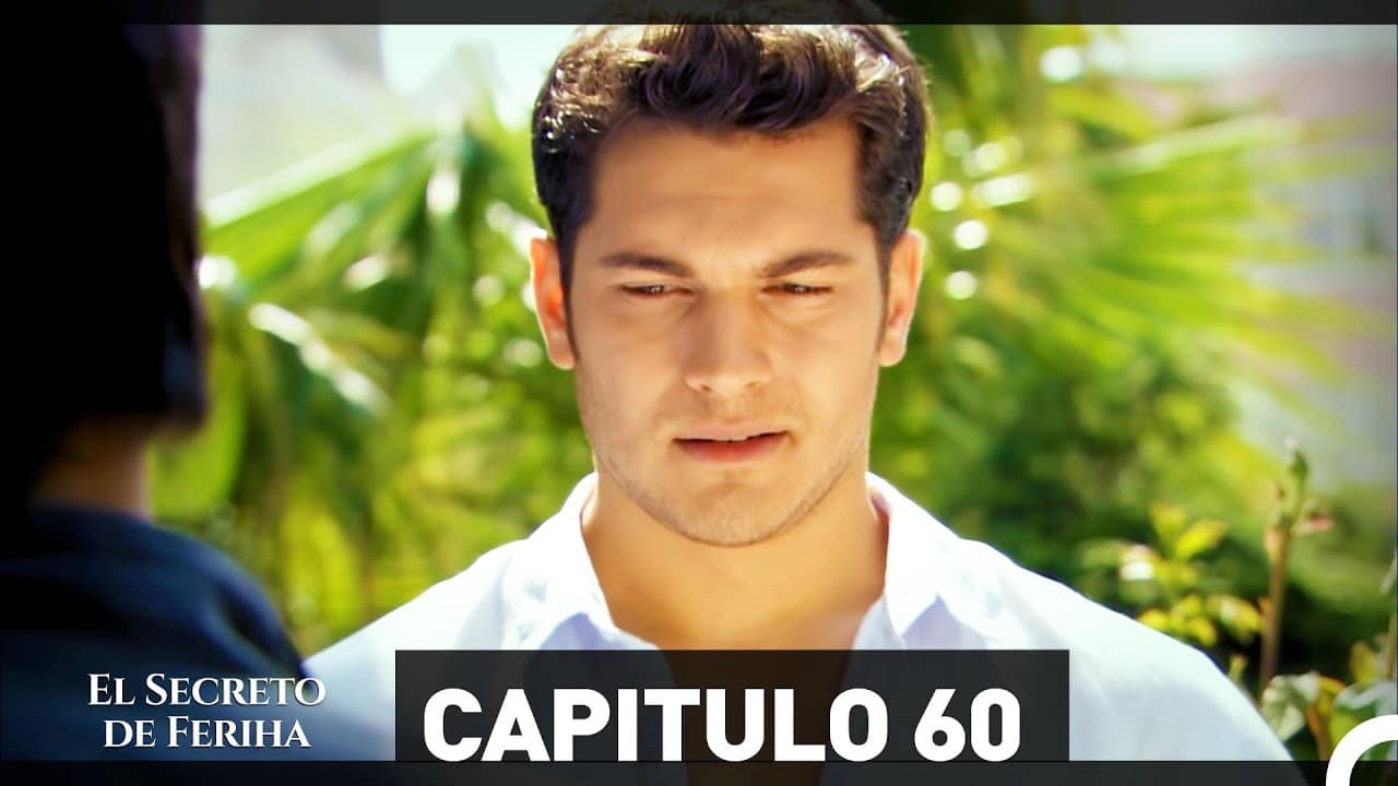 El secreto de feriha capitulo 60